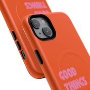 Good Things are Coming